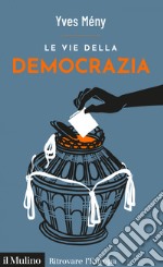 Le vie della democrazia. E-book. Formato EPUB