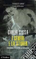 I generi e la storia: Femminile e maschile in rivoluzione. E-book. Formato EPUB ebook