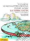 La Terra piatta: Genealogia di un malinteso. E-book. Formato EPUB ebook