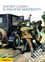 Il delitto Matteotti. E-book. Formato EPUB ebook