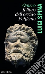 Omero, il libro dell'orrido Polifemo. E-book. Formato EPUB