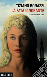La fata ignorante: Frammenti americani. E-book. Formato EPUB ebook