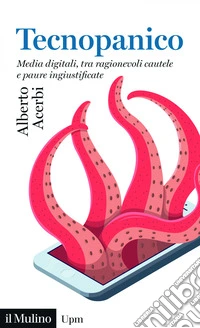 Tecnopanico: Media digitali tra ragionevoli cautele e paure ingiustificate. E-book. Formato EPUB ebook