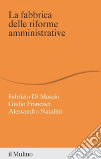 La fabbrica delle riforme amministrative. E-book. Formato EPUB ebook