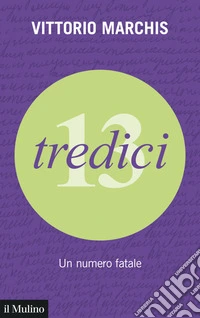 Tredici: Un numero fatale. E-book. Formato EPUB ebook