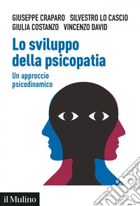 Lo sviluppo della psicopatia: Un approccio psicodinamico. E-book. Formato EPUB ebook