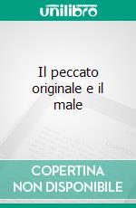 Il peccato originale e il male ebook