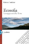 Ecosofia: La saggezza della terra. E-book. Formato EPUB ebook di Raimon Panikkar