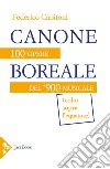 Canone boreale: 100 opere del '900 musicale (colto sopra l'equatore). E-book. Formato EPUB ebook di Federico Capitoni