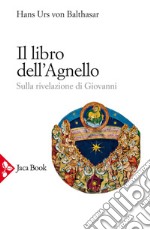 Il libro dell'Agnello: Sulla rivelazione di Giovanni. E-book. Formato EPUB