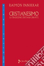 Cristianesimo. La tradizione cristiana (1961-1977). E-book. Formato EPUB ebook