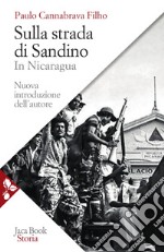 Sulla strada di Sandino: In Nicaragua. E-book. Formato EPUB ebook