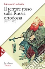 Il terrore rosso sulla Russia ortodossa: (1917-1925). E-book. Formato EPUB ebook