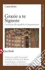 Grazie a te Signore: Commento alle suppliche di ringraziamento. E-book. Formato EPUB ebook