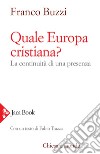 Quale Europa cristiana?: La continuità di una presenza. E-book. Formato EPUB ebook