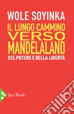 Il lungo cammino verso Mandelaland. E-book. Formato EPUB ebook