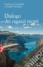 Dialogo dei ragazzi morti. E-book. Formato EPUB ebook