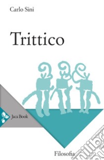 Trittico. E-book. Formato EPUB ebook di Carlo Sini