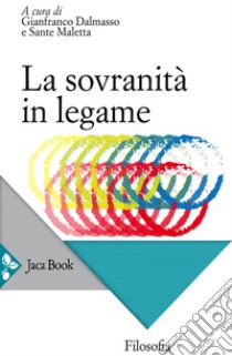 La sovranità in legame. E-book. Formato EPUB ebook di Gianfranco Dalmasso