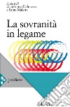 La sovranità in legame. E-book. Formato EPUB ebook di Gianfranco Dalmasso