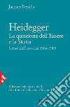 Heidegger. La questione dell'Essere e la Storia: Corso dell'ENS-ULM 1964-1965. E-book. Formato EPUB ebook