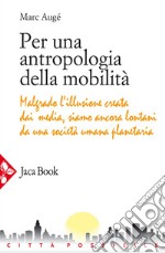 Per una antropologia della mobilità. E-book. Formato EPUB ebook