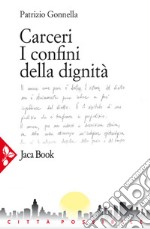 Carceri: I confini della dignità. E-book. Formato EPUB ebook