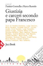 Giustizia e carceri secondo papa Francesco. E-book. Formato EPUB ebook