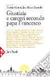 Giustizia e carceri secondo papa Francesco. E-book. Formato EPUB ebook