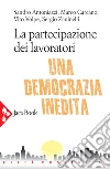 La partecipazione dei lavoratori: Una democrazia inedita. E-book. Formato EPUB ebook di Sergio Zaninelli