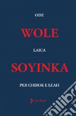 Ode laica per Chibok e Leah. E-book. Formato EPUB ebook