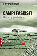 Campi fascisti: Una vergogna italiana. E-book. Formato EPUB ebook