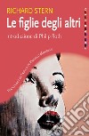 Le figlie degli altri. E-book. Formato EPUB ebook di Richard Stern