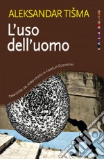 L'uso dell'uomo. E-book. Formato EPUB ebook