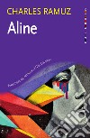 Aline. E-book. Formato EPUB ebook di Charles Ramuz