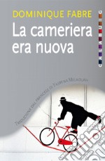 La cameriera era nuova. E-book. Formato EPUB