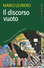 Il discorso vuoto. E-book. Formato EPUB ebook