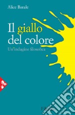 Il giallo del colore: Un'indagine filosofica. E-book. Formato EPUB