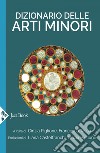 Dizionario delle arti minori. E-book. Formato EPUB ebook