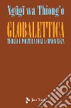 Globalettica: Teoria e politica della conoscenza. E-book. Formato EPUB ebook