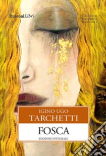 Fosca. E-book. Formato EPUB ebook di Igino Ugo Tarchetti