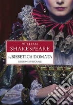 La bisbetica domata. E-book. Formato EPUB ebook