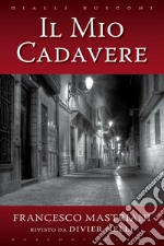 Il mio cadavere. E-book. Formato EPUB ebook