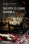 Niente è come sembra. E-book. Formato EPUB ebook di Tommaso Carbone