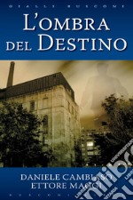 L'ombra del destino. E-book. Formato PDF ebook