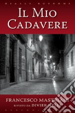 Il mio cadavere. E-book. Formato PDF ebook