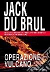 Operazione vulcano. E-book. Formato PDF ebook