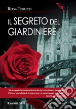 Il segreto del giardiniere. E-book. Formato PDF ebook