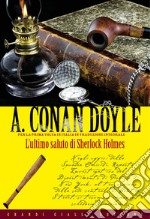 L'ultimo saluto di Sherlock Holmes. E-book. Formato EPUB ebook