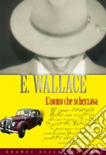 L'uomo che scherzava. E-book. Formato EPUB ebook